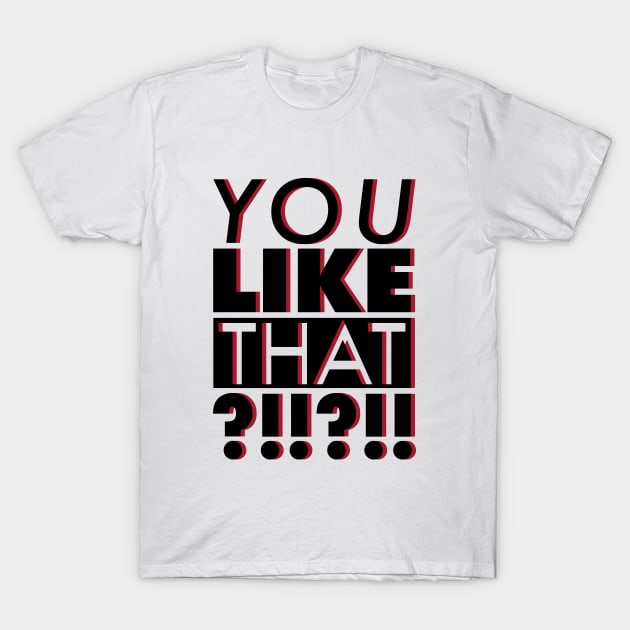 You Like That ATL?!?!?! T-Shirt by sportlocalshirts